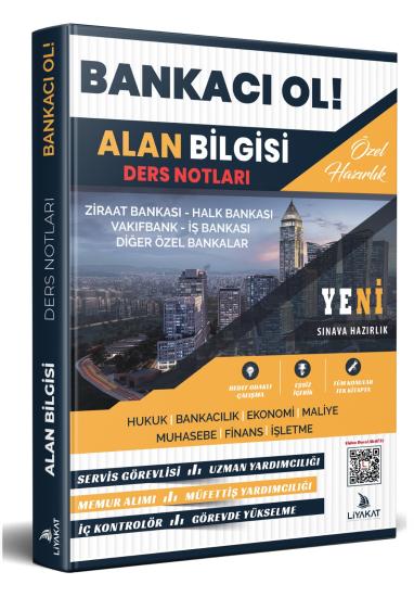 BANKACI OL-BANKA SINAVLARI DERS NOTLARI (ALAN BİLGİSİ VE GENEL KÜLTÜR)